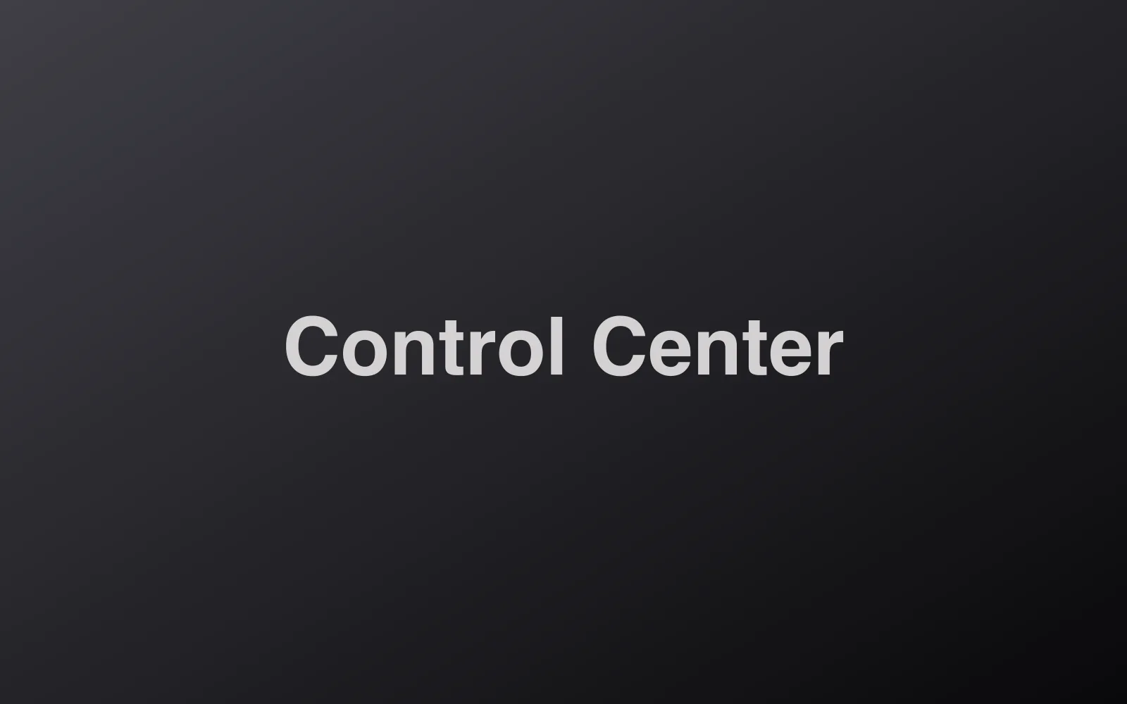 Control Center full-page preview